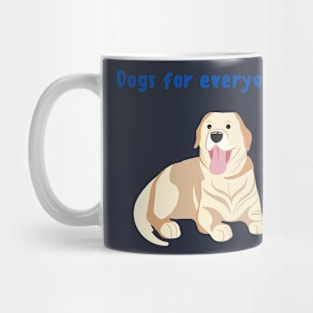 Dogs for everyone Mug